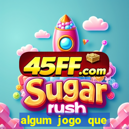 algum jogo que paga de verdade